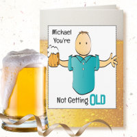 Funny Male Cartoon Sarcastic Snarky Beer Birthday 