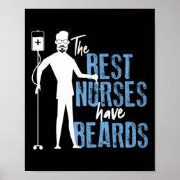 Funny Male Nurse Murse The Best Nurses Have Beards Poster