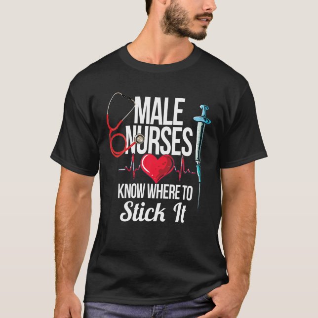 Funny Male Nurse Or Murse On Hospital For Men And T-Shirt (Front)