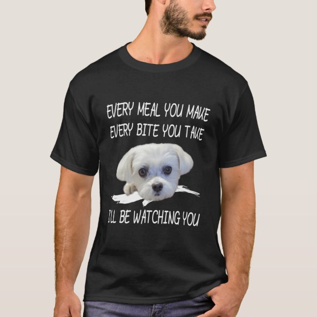 Funny Maltese Dog Watching Owner Quote Puppy Love  T-Shirt (Front)