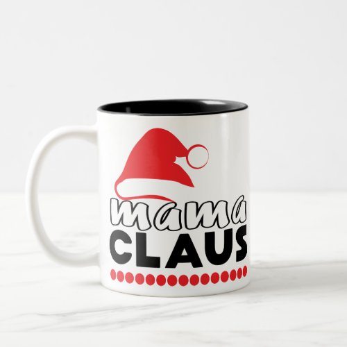 Funny mama claus Christmas mother family gift Two_Tone Coffee Mug
