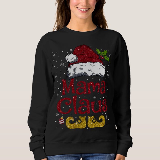 Funny Mama Claus Matching Family Christmas Santa H Sweatshirt (Front)