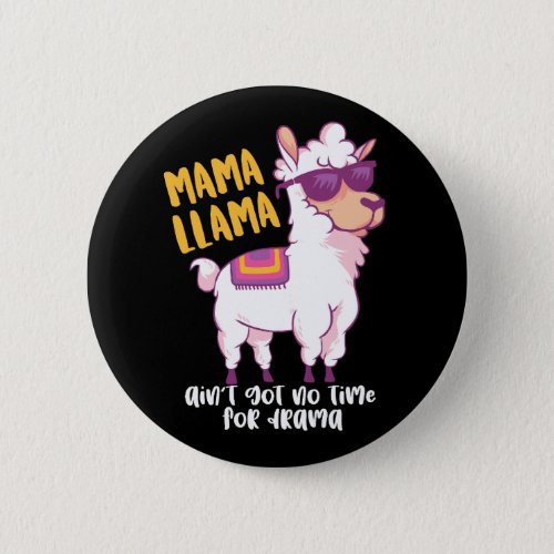 Funny Mama Llama No Time For Drama Mothers Day Button