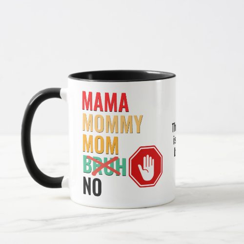 Funny Mama Mommy Mom NO Bruh Mug