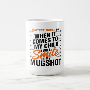 Funny Mama Protect Mode Sarcastic Mom Quote Shirt Coffee Mug
