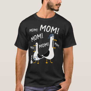 Funny Mama Seagulls Mom Seagull Mothers Day T-Shirt