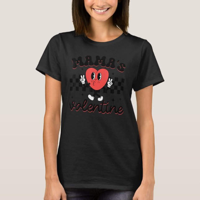Funny Mama Valentine One Loved Mama Happy Valentin T-Shirt (Front)