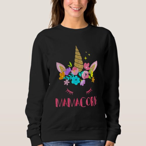 Funny Mamacorn Unicorn Costume Mom Mothers Day Sweatshirt