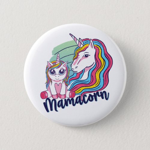 Funny Mamacorn Unicorn Mom Cute Mothers Day Button