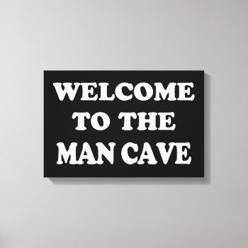 Funny Man Cave Wrapped Canvas by koncepts at Zazzle