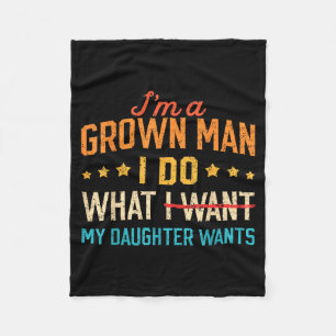 Funny Man Dad Father Grown What Daughter Fleece Blanket