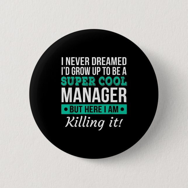 Funny Manager Appreciation Tee Gift  Button (Front)