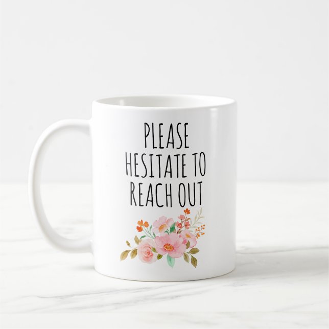 Funny Manager Gift, Please Hesitate to Reach out  Coffee Mug (Left)