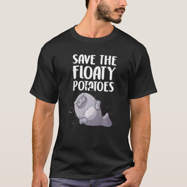 Funny Manatee Designs For Men Women Floaty Potato  T-Shirt (Front)