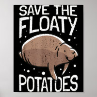 Funny Manatee I Save The Floaty Tatoes I Manatee