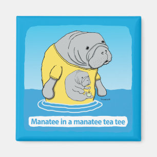 Funny Manatee in a Tea Tee Magnet