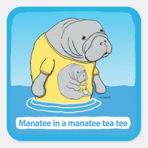 Funny Manatee in a Tea Tee Square Sticker