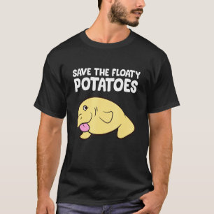 Funny Manatee Save The Floaty Potatoes Cute Manate T-Shirt