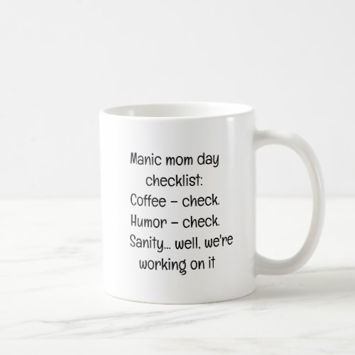 Funny Manic Mom Day Checklist Typography Coffee Mug