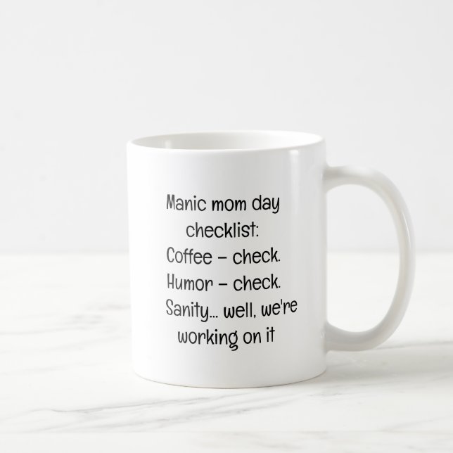 Funny Manic Mom Day Checklist Typography Coffee Mug (Right)