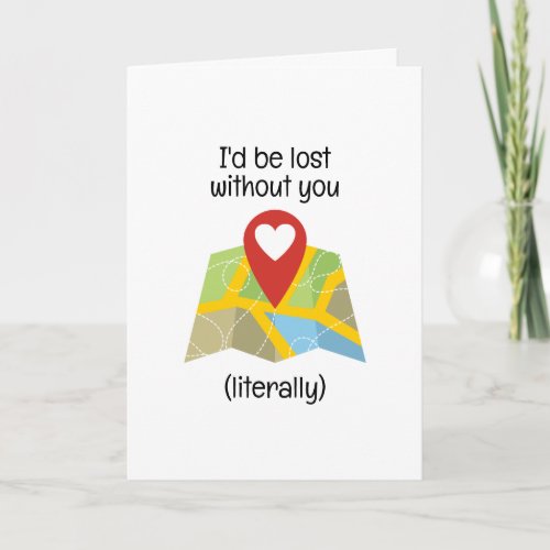 Funny Map Pun Id Be Lost Without You Holiday Card
