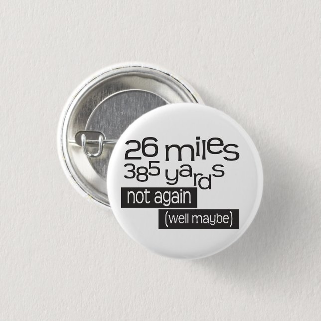 Funny Marathon 26 miles 385 yards Button (Front & Back)