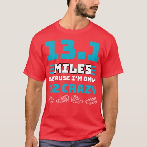 Funny Marathon Running and Cross Country Runner Be T_Shirt