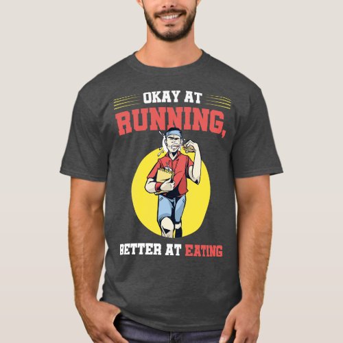 Funny Marathon Running and Cross Country Runner Fo T_Shirt