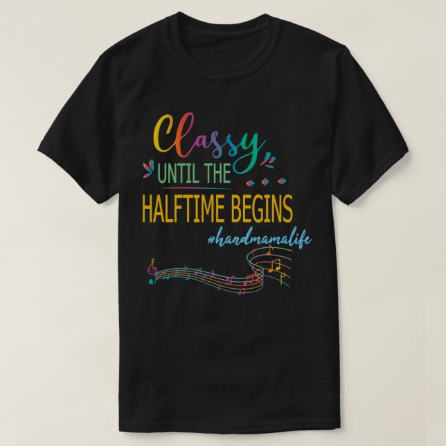 Funny Marching Band Mom Marching Band Mama Life To T-Shirt (Design Front)