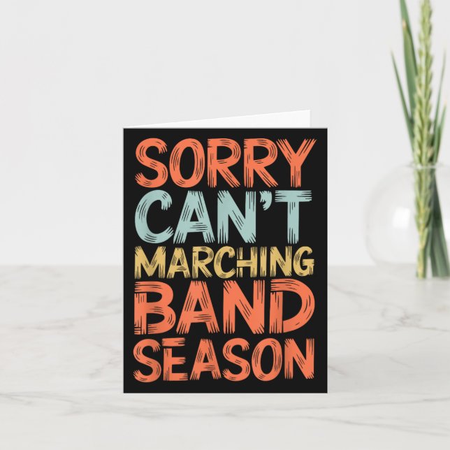 Funny Marching Band Sorry I Can't It's Marching Ba Card (Front)
