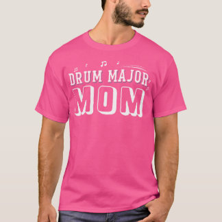 Funny Marching Band T Shirts Drum Major Mom Percus