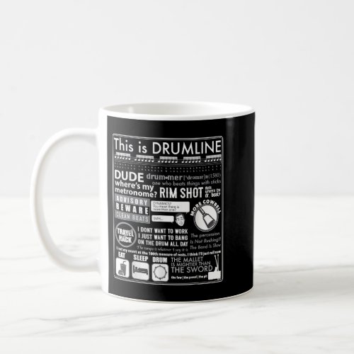 Funny Marching Band This Is Drumline Quote Musicia Coffee Mug