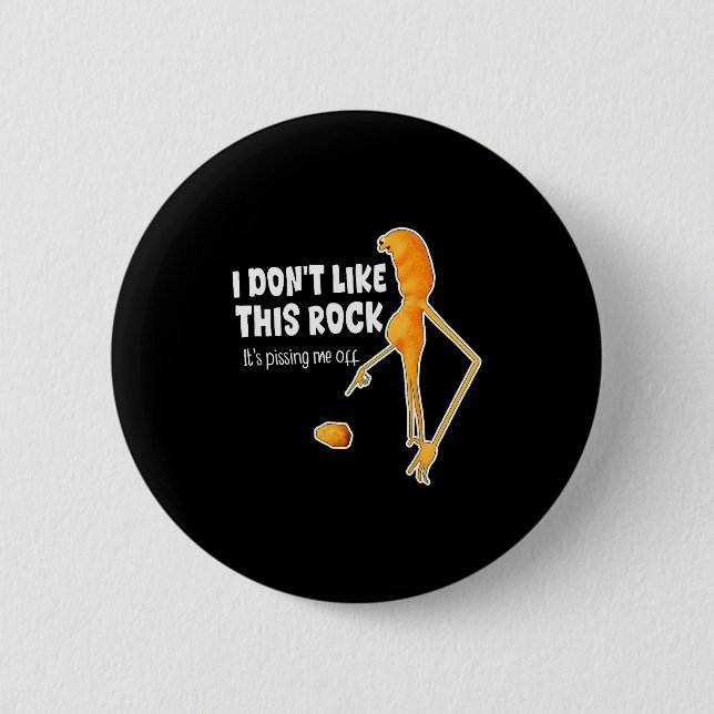 Funny Marcus The Worm Meme I Don't Like This Rock  Button (Front)