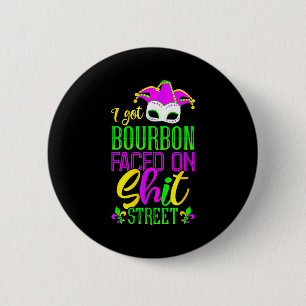 Funny Mardi Gras Bourbon Street , New Orleans Drin Button