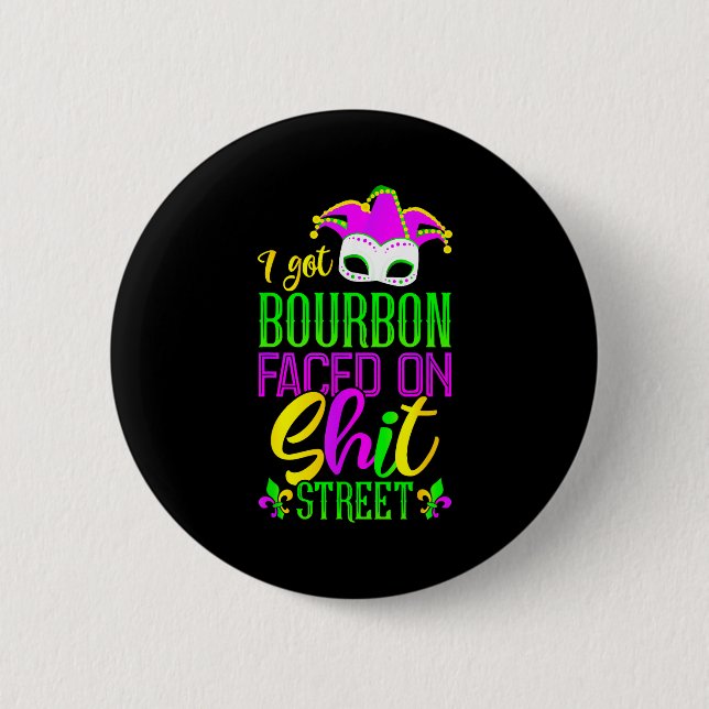 Funny Mardi Gras Bourbon Street , New Orleans Drin Button (Front)