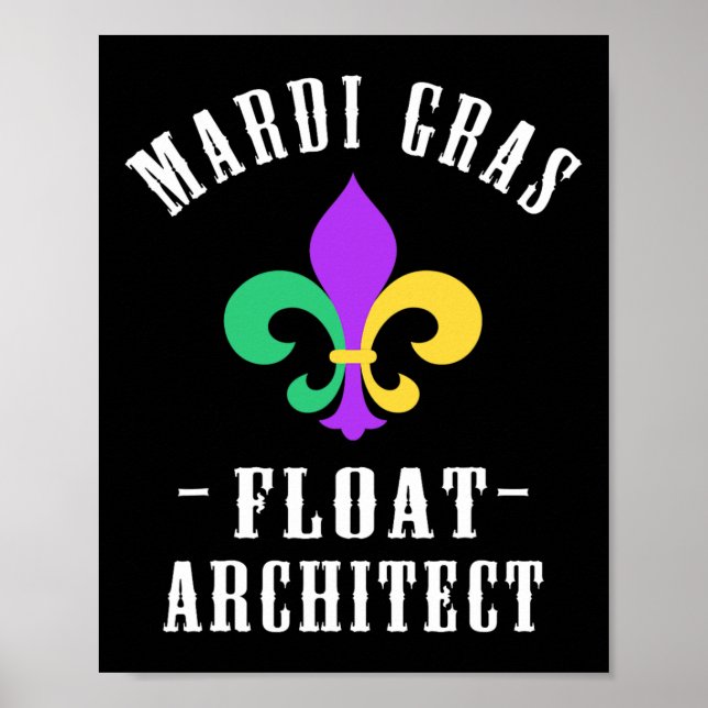 Funny Mardi Gras Float Architect Fleur De Lis  Poster (Front)