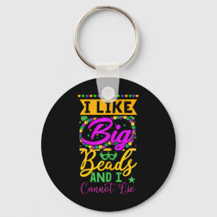 Funny Mardi Gras I Like Big Beads And I Can Not Li Keychain