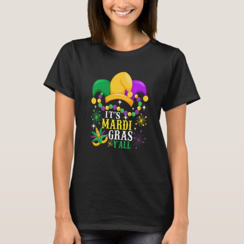 Funny Mardi Gras Party Mask Its Mardi Gras Yall Co T_Shirt