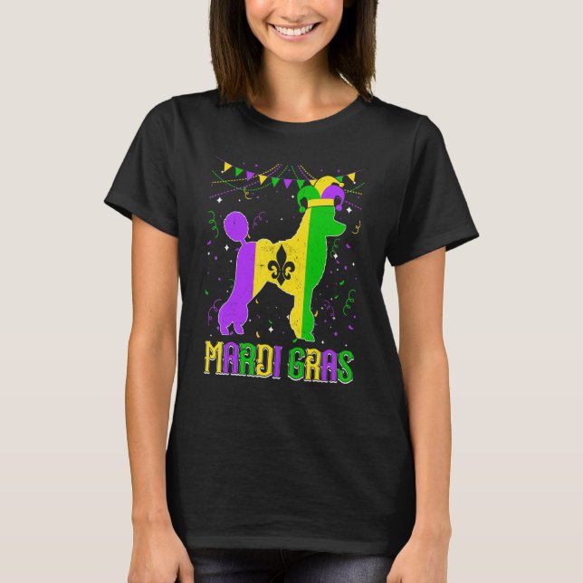 Funny Mardi Gras Poodle Dog Dad Mom Mardi Gras T-Shirt (Front)