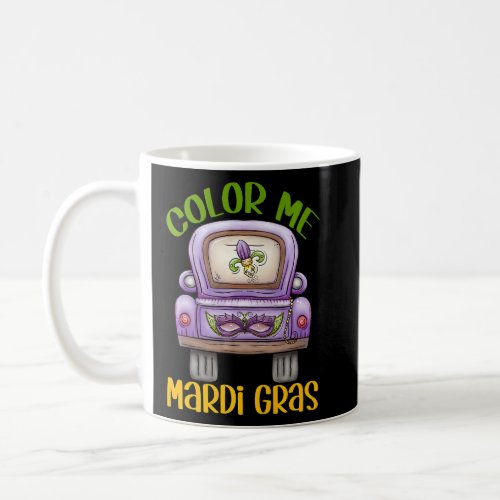 Funny Mardi Gras Quote For Women Purple Mardi Gras Coffee Mug