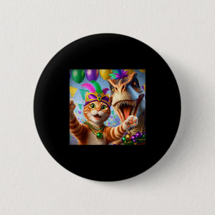 Funny Mardi Gras Selfie Cat Dinosaur Quote _2  Button