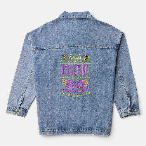Funny Mardi Gras Shirts Beads And Bling Its A Mar Denim Jacket