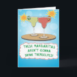 Funny Margaritas Birthday Card<br><div class="desc">Here's a funny birthday card featuring a couple of margaritas that won't drink themselves! Cheers!! 

Thanks for choosing this original design by © Chuck Ingwersen. I post cartoons on Instagram: https://www.instagram.com/captainscratchy</div>