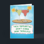 Funny Margaritas Birthday Card<br><div class="desc">Here's a funny birthday card featuring a couple of margaritas that won't drink themselves! Cheers!! 

Thanks for choosing this original design by © Chuck Ingwersen. I post cartoons on Instagram: https://www.instagram.com/captainscratchy</div>
