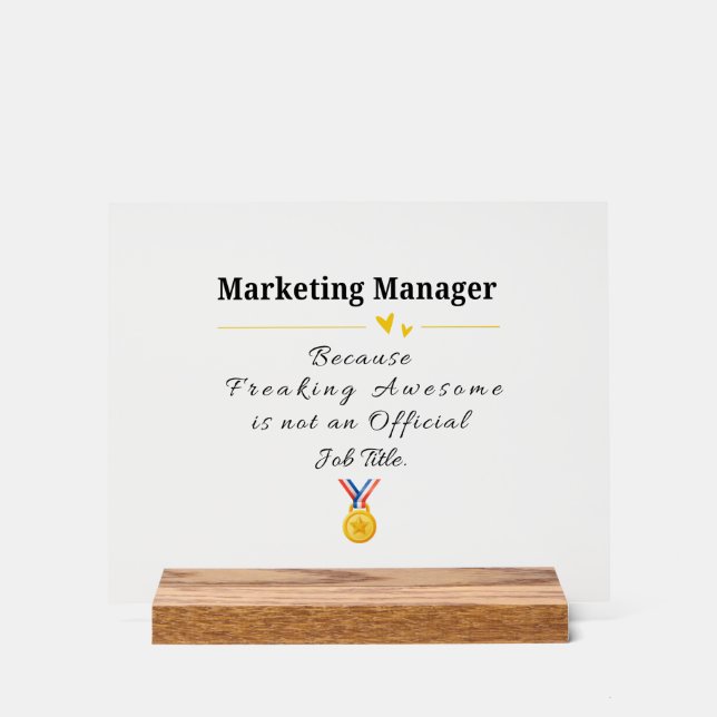 Funny Marketing Manager Appreciation  Acrylic Sign (Front)