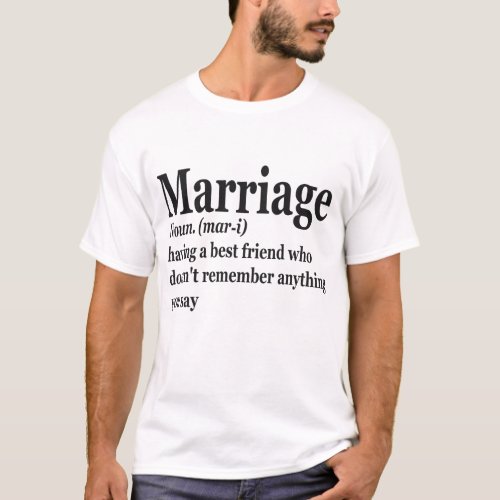 Funny Marriage Definition Couple Husband Wife Gift T_Shirt