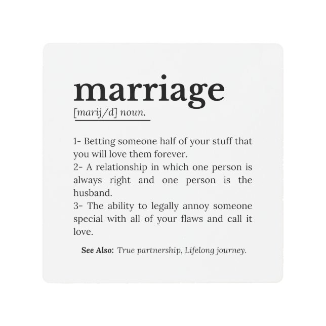Funny Marriage Definition Typography Quote Metal Print (Front)