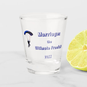 Funny Marriage Quote Bachelor Party Shot Glass