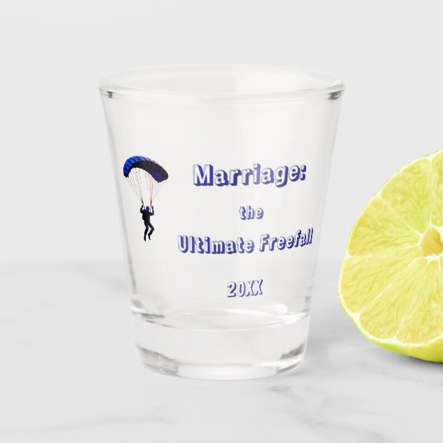 Funny Marriage Quote Bachelor Party  Shot Glass (Front)