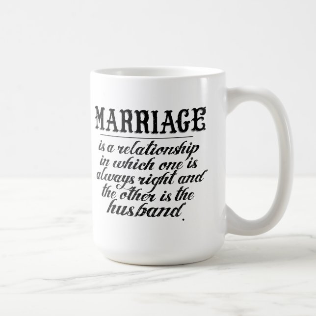 Funny Marriage Quote Coffee Mug (Right)